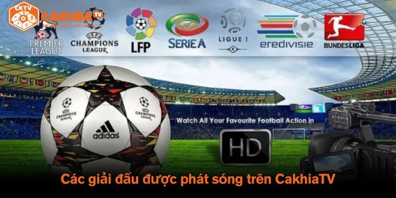 Các giải đấu được phát sóng trên CakhiaTV