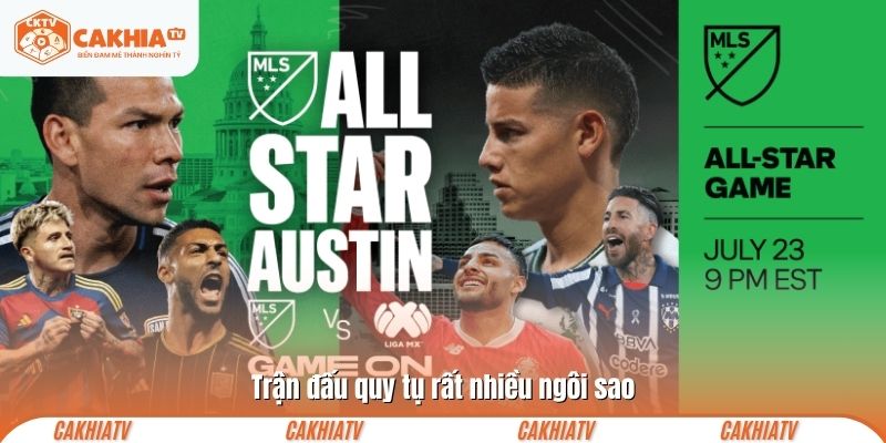 Trận đấu quy tụ rất nhiều ngôi sao