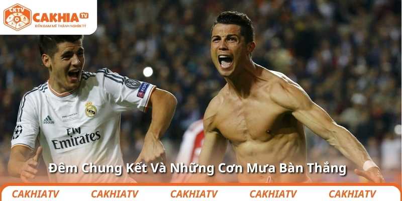 Đêm Chung Kết Và Những Cơn Mưa Bàn Thắng